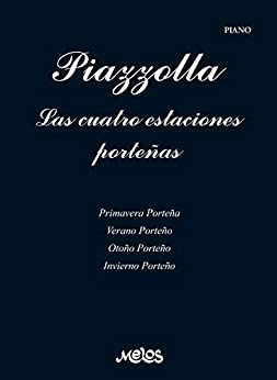 Libro de piano Piazzolla Las Cuatro Estaciones Porteñas by Melos