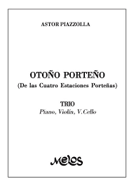 Partitura Otoño Porteño (De las Cuatro Estaciones Porteñas) by Astor Piazzolla Duo Violín, Piano , V. Cello