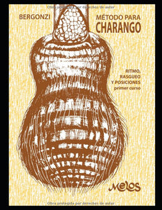 Método para charango: Ritmo, Rasgueo y posiciones, primer curso