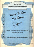 Hard To Say I'm Sorry Big note simplified guitar series