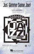 Partitura Coral Jus' Gimme Some Joe! SATB