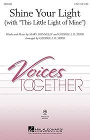 Partitura Coral Shine Your Ligth (with ''This Little Ligth of Mine'') 2 Voces
