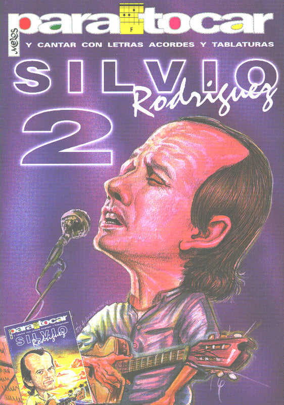 Para tocar y cantar con letras acordes y tablaturas Silvio Rodriguez Ricordi