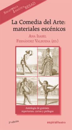 Libro La comedia del arte: materiales escénicos, by: Ana Isabel Fernández Valbuena