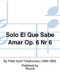 Partituras para Guitarra, Solo el que sabe amar, Op. 6-N°6, by Chaikovsky
