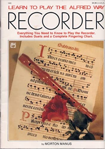 Libro de Flauta, Learn to play the Alfred Way, Recorder by Morton Manus