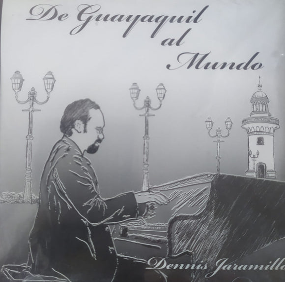 De Guayaquil al mundo, by Dennis Jaramillo, CD