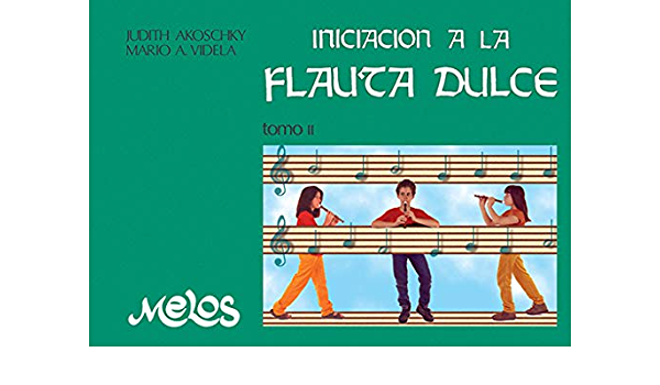 Libro de Flauta dulce, Iniciacion a la Flauta Dulce Tomo II